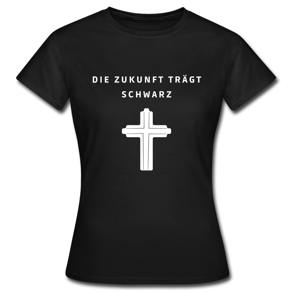 Die Zukunft trägt Schwarz Frauen-Shirt - Schwarz