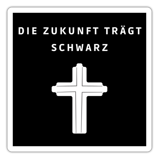 Die Zukunft trägt Schwarz Sticker - Mattweiß