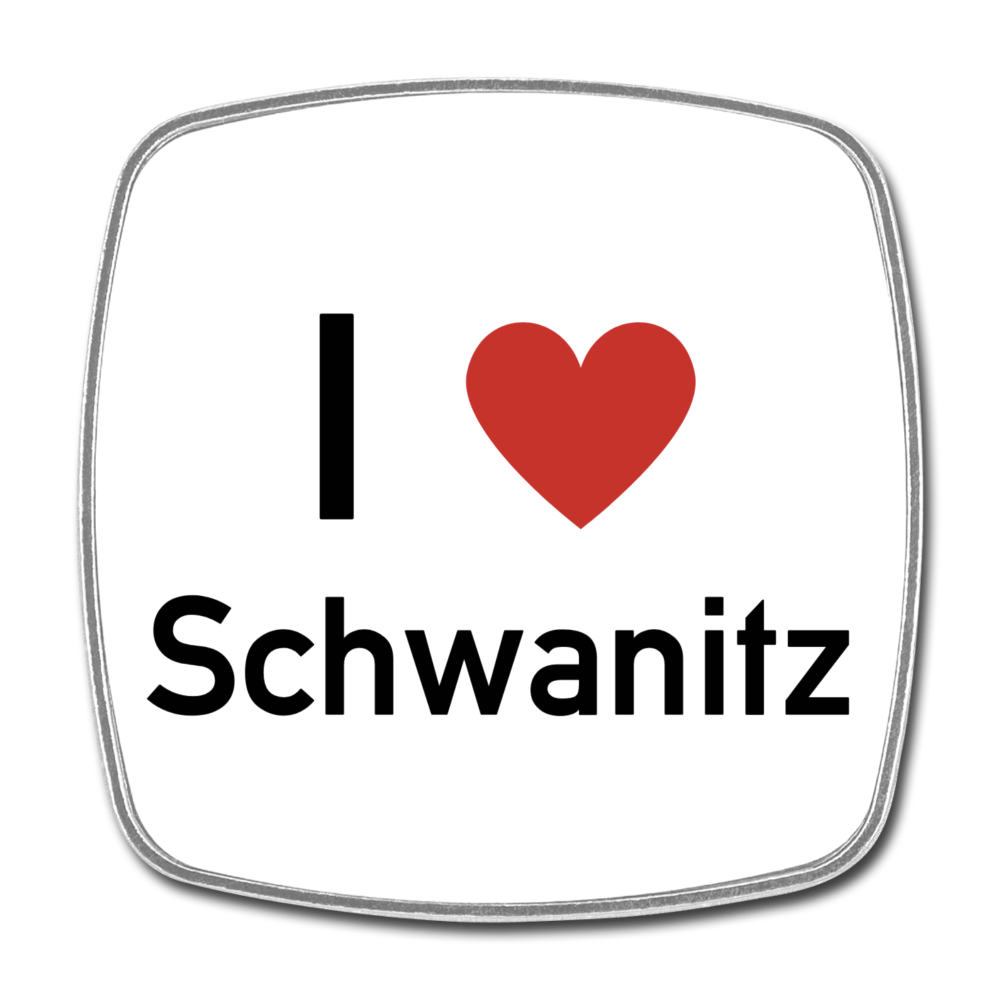 I Love Schwanitz Kühlschrankmagnet - Weiß
